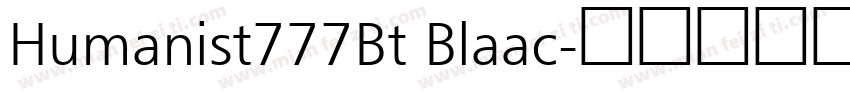 Humanist777Bt Blaac字体转换
